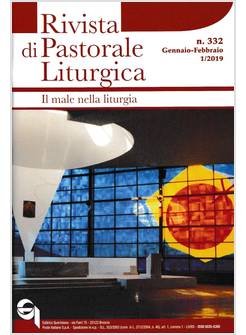 RIVISTA DI PASTORALE LITURGICA (2019). VOL. 1: IL MALE DELLA LITURGIA