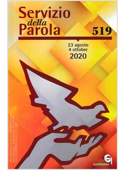 SERVIZIO DELLA PAROLA 519 (2020). 23 AGOSTO/4 OTTOBRE