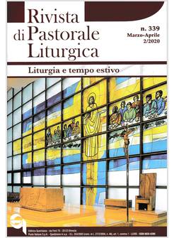 RIVISTA DI PASTORALE LITURGICA N 339 MARZO  APRILE 2/2020