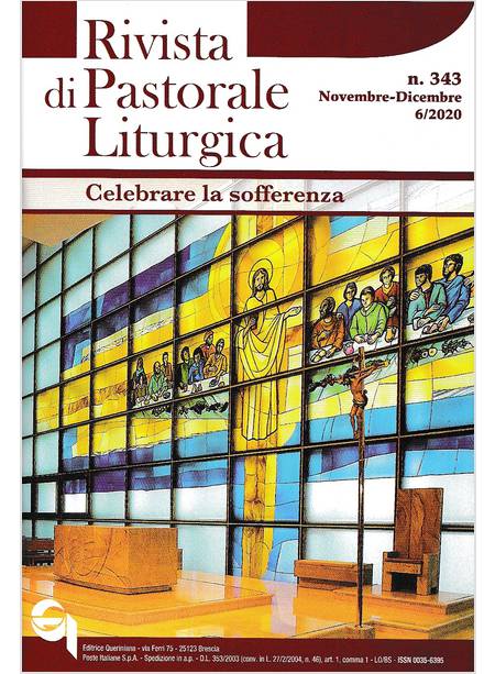 RIVISTA DI PASTORALE LITURGICA 343 NOV.-DIC. 6/2020 CELEBRARE LA SOFFERENZA