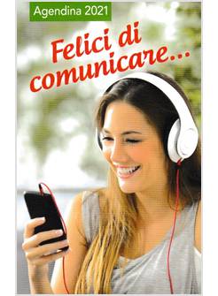 AGENDINA 2021 FELICI DI COMUNICARE...