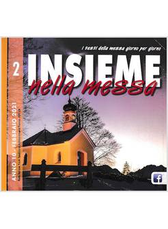 INSIEME NELLA MESSA FEBBRAIO 2021
