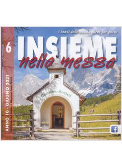 INSIEME NELLA MESSA GIUGNO 2021