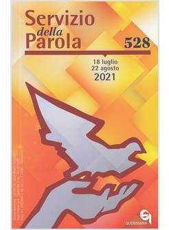 SERVIZIO DELLA PAROLA VOL. 528: AGOSTO 2021