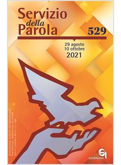 SERVIZIO DELLA PAROLA VOL. 529 29 AGOSTO 10 OTTOBRE 2021