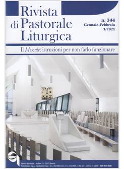 RIVISTA DI PASTORALE LITURGICA N. 344 GENNAIO-FEBBRAIO 1/2021