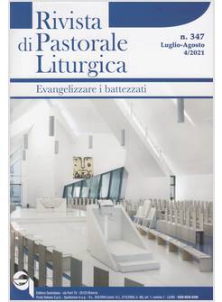 RIVISTA DI PASTORALE LITURGICA  347 LUGLIO-AGOSTO 2021 4/2021  