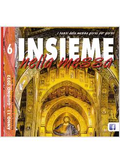 INSIEME NELLA MESSA GIUGNO 2022