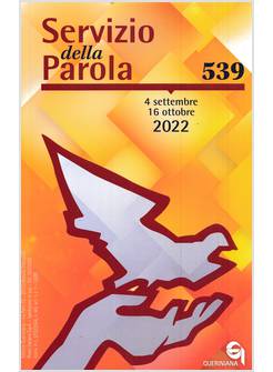SERVIZIO DELLA PAROLA 539 4 SETTEMBRE - 16 OTTOBRE 2022