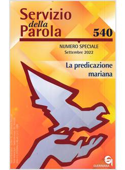 SERVIZIO DELLA PAROLA 540 SETTEMBRE 2022 LA PREDICAZIONE MARIANA