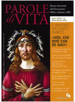 PAROLE DI VITA 2/2022 IL VANGELO SECONDO MARCO