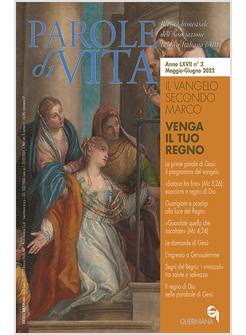 PAROLE DI VITA N. 3 MAGGIO - GIUGNO 2022 IL VANGELO SECONDO MARCO