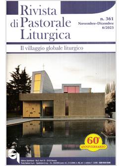 RIVISTA DI PASTORALE LITURGICA 6/2023 IL VILLAGGIO GLOBALE LITURGICO