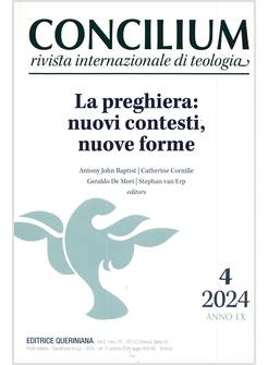 CONCILIUM 4/2024 SETTEMBRE-OTTOBRE LA PREGHIERA NUOVI CONTESTI, NUOVE FORME