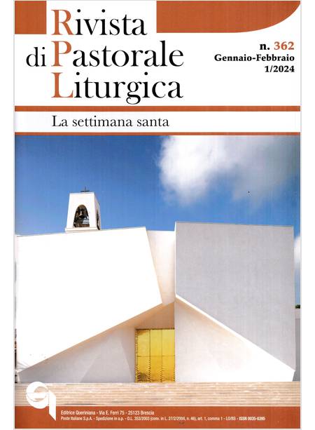 RIVISTA DI PASTORALE LITURGICA 362 GENNAIO/FEBBRAIO 1/2024 LA SETTIMANA SANTA