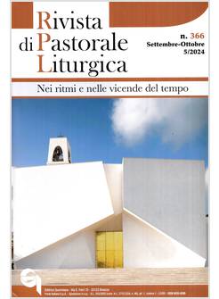 RIVISTA DI PASTORALE LITURGICA 366 SETTEMBRE - OTTOBRE 2024