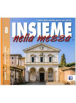 INSIEME NELLA MESSA AGOSTO 2025