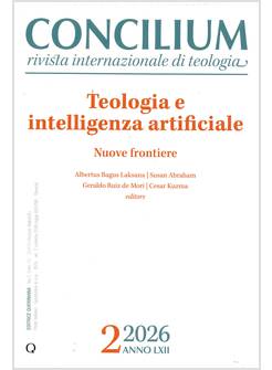 CONCILIUM 2/2026 MARZO-APRILE TEOLOGIA E INTELLIGENZA ARTIFICIALE