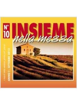 INSIEME NELLA MESSA  OTTOBRE 2012