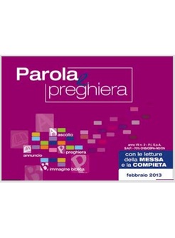 PAROLA E PREGHIERA FEBBRAIO 2013