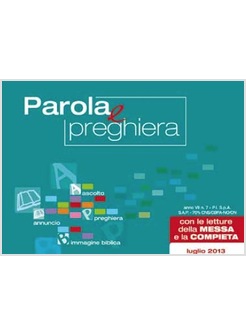 PAROLA E PREGHIERA - LUGLIO 2013