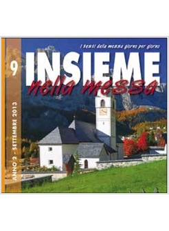 INSIEME NELLA MESSA SETTEMBRE 2013