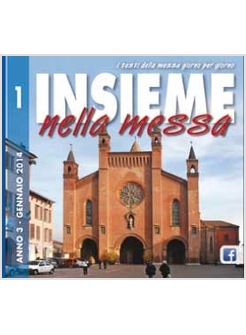 INSIEME NELLA MESSA GENNAIO 2014