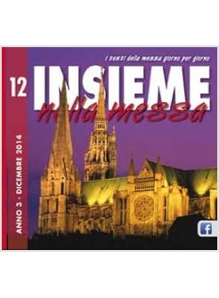 INSIEME NELLA MESSA. DICEMBRE 2014
