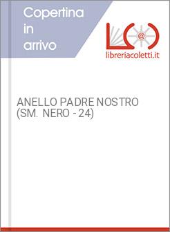 ANELLO PADRE NOSTRO (SM. NERO - 24)