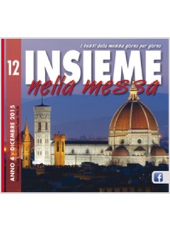 INSIEME NELLA MESSA. DICEMBRE 2015