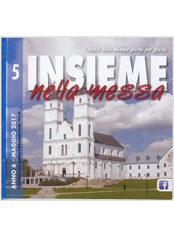 INSIEME NELLA MESSA MAGGIO 2017