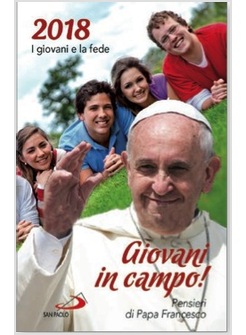 AGENDINA 2018 GIOVANI IN CAMPO! PENSIERI DI PAPA FRANCESCO