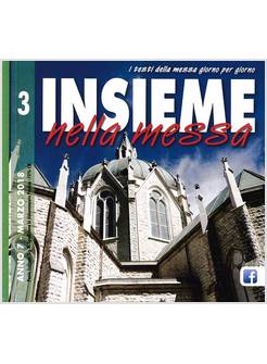 INSIEME NELLA MESSA  MARZO 2018