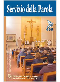 SERVIZIO DELLA PAROLA (2018). VOL. 495: FEBBRAIO-MARZO