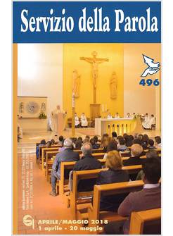 SERVIZIO DELLA PAROLA (2018). VOL. 496: APRILE-MAGGIO