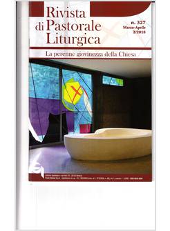 RIVISTA DI PASTORALE LITURGICA 2/18 N. 327