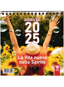 LA VITA NUOVA NELLO SPIRITO CALENDARIO GIUBILEO 2025