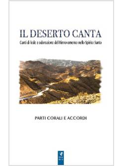 IL DESERTO CANTA CANTI DI LODE 2018 SPARTITO CON PARTI CORALI E ACCORDI