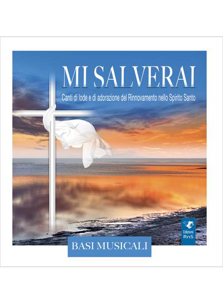 MI SALVERAI CANTI DI LODE E ADORAZIONE CD BASI MUSICALI