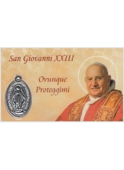 CARD SAN GIOVANNI XXIII OVUNQUE PROTEGGIMI CM 8 X 5