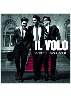 IL VOLO SANREMO GRANDE AMORE