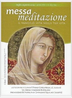 MESSA MEDITAZIONE LUGLIO - AGOSTO 2014