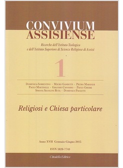 CONVIVIUM ASSISIENSE. RELIGIOSI E CHIESA PARTICOLARE. GENNAIO GIUGNO 2015