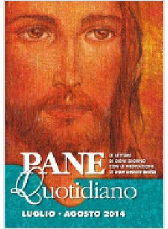 PANE QUOTIDIANO LUGLIO AGOSTO 2014