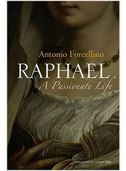 RAPHAEL. A PASSIONATE LIFE