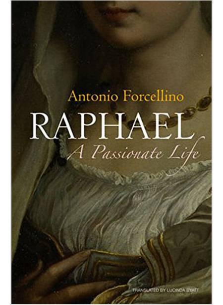 RAPHAEL. A PASSIONATE LIFE
