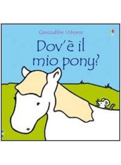 DOV'E' IL MIO PONY?