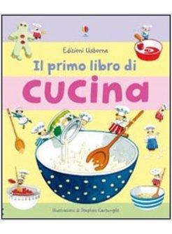 MIO PRIMO LIBRO DI CUCINA (IL)