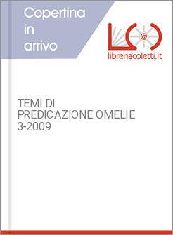TEMI DI PREDICAZIONE OMELIE 3-2009