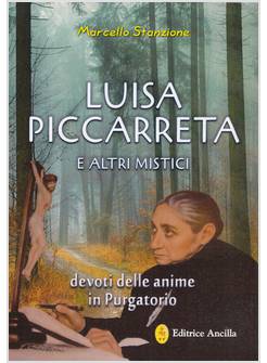 LUISA PICCARRETA E ALTRI MISTICI DEVOTI DELLE ANIME IN PURGATORIO